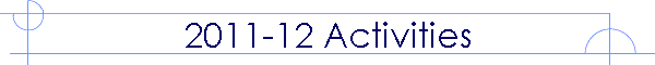 2011-12 Activities