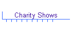 Charity Shows