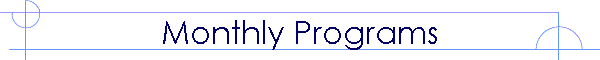 Monthly Programs