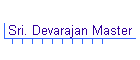 Sri. Devarajan Master